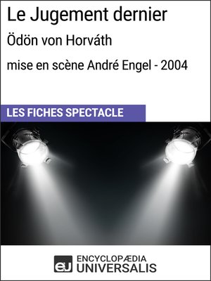 cover image of Le Jugement dernier (Ödön von Horváth - mise en scène André Engel - 2004)
